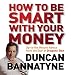 How To Be Smart With Your Money