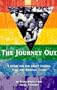 The Journey Out: A Guide for and About Lesbian, Gay, and Bisexual Teens