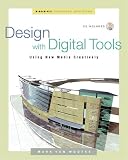 Design with Digital Tools: Using New Media Creatively (Mcgraw-Hill Professional Architecture)