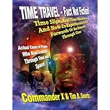 time travel fact not fiction time slips real time machines and how to experiments to go forwards or backwards