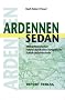 Ardennen - Sedan: Milit�rhistorischer F�hrer durch eine europ�ische Schicksalslandschaft