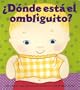 �D�nde est� el ombliguito? Un libro para levantar la tapita por Karen Katz (Spanish Edition)