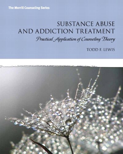 Substance Abuse and Addiction Treatment, Video-Enhanced Pearson eText with Loose-Leaf Version -- Access Card Package (Merrill Counseling (Paperback))