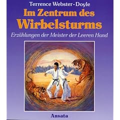 Im Zentrum des Wirbelsturms. Erz�hlungen der Meister der Leeren Hand