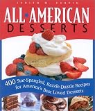Food and Drink : All-American Desserts: 400 Star-Spangled, Razzle-Dazzle Recipes for America's Best Loved Desserts