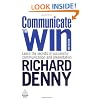 Communicate to Win: Learn the Secrets of Successful Communication and Presentation