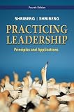 By Arthur Shriberg, David Shriberg: Practicing Leadership Principles and Applications Fourth (4th) Edition