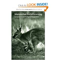 Mammalian Social Learning: Comparative and Ecological Perspectives (Symposia of the Zoological Society of London)