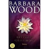 Bitteres Geheimnis - Barbara Wood