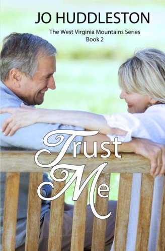 Trust Me (The West Virginia Mountains) (Volume 2)