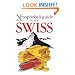 The Xenophobe's Guide to the Swiss (Xenophobe's Guides)