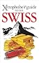 The Xenophobe's Guide to the Swiss (Xenophobe's Guides)