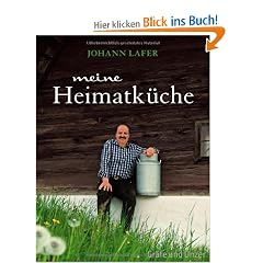 Meine Heimatk�che: Lieblingsrezepte aus dem gr�nen Herzen �sterreichs (Einzeltitel)