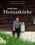 : Meine Heimatküche: Lieblingsrezepte aus dem grünen Herzen Österreichs (Einzeltitel)
