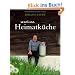 Meine Heimatk�che: Lieblingsrezepte aus dem gr�nen Herzen �sterreichs (Einzeltitel)