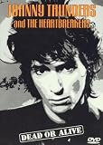 Johnny Thunders And The Heartbreakers - Dead Or Alive [1984] [DVD]