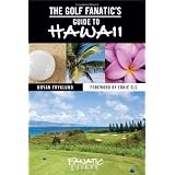The Golf Fanatic's Guide to Hawaii