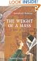 The Weight of a Mass: A Tale of Faith