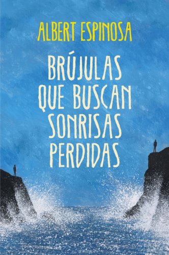 Brújulas que buscan sonrisas perdidas (Spanish Edition)