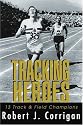 TRACKING HEROES: 13 Track & Field Champions