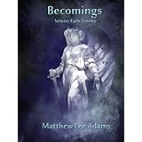 Becomings (Winter Fade)