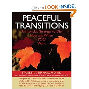 Peaceful Transitions: An Ironclad Strategy to Die When and How YOU Want