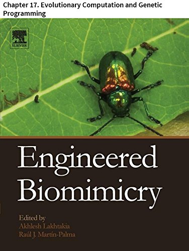 Engineered Biomimicry: Chapter 17. Evolutionary Computation and Genetic Programming