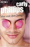 Her mit den Jungs! - Carly Phillips, Ursula Chr. Sturm