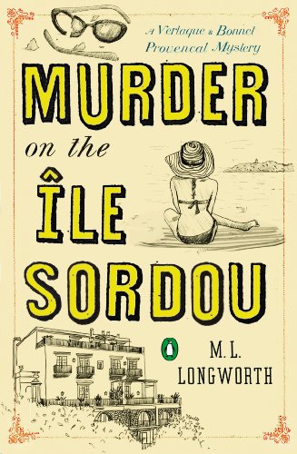 Murder on the Ile Sordou: A Verlaque and Bonnet Mystery (Verlaque and Bonnet Provencal Mystery Book 4)