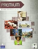 Premium. B1. Workbook. With key. Per le Scuole superiori. Con Multi-ROM