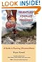 Relentless Forward Progress: A Guide to Running Ultramarathons