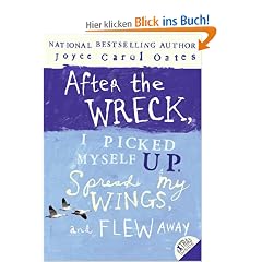 After the Wreck, I Picked Myself Up, Spread My Wings, and Flew Away