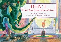 Don't Take Your Snake for a Stroll