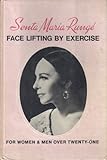 Face Lifting by Exercise for Women and Men Over Twenty-one