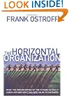 The Horizontal Organization : What the Organization of the Future Actually Looks Like and How it Delivers Value to Customers
