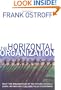 The Horizontal Organization : What the Organization of the Future Actually Looks Like and How it Delivers Value to Customers