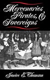 Mercenaries, Pirates, and Sovereigns