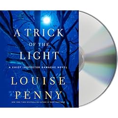 A Trick of the Light: A Chief Inspector Gamache Novel