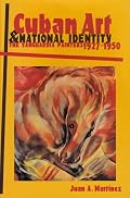 Cuban Art and National Identity: The Vanguardia Painters, 1927-1950
