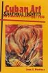 Cuban Art and National Identity: The Vanguardia Painters, 1927-1950