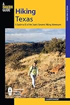 Hiking Texas: A Guide to 85 of the State's Greatest Hiking Adventures (State Hiking Guides Series)