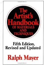 The Artist's Handbook of Materials and Techniques: Fifth Edition, Revised and Updated (Artists' Handbook of Materials and Techniques)