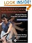 Management of Common Musculoskeletal Disorders: Physical Therapy Principles and Methods (MANAGEMENT OF COMMON MUSCULOSKELETAL DISORDERS (HERTLING))
