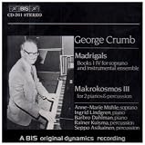 George Crumb: Madrigals; Music f.a summer evening / Makrokosmos 3