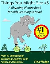 Things You Might See #3: A Rhyming Picture Book for Kids Learning to Read Things You Might See #3: A Rhyming Picture Book for Kids Learning to Read