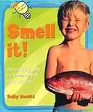 Smell it!