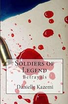 Click to Download Free Kindle Book -> Soldiers of Legend: Betrayals