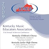 2009 Kentucky Music Educators Association, Kentucky Childrens and Junior High Choruses