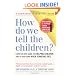 How Do We Tell the Children?: A Step-by-Step Guide for Helping Children Cope When Someone Dies, Third Edition