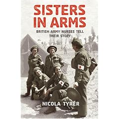 Sisters In Arms: British Army Nurses Tell Their Story